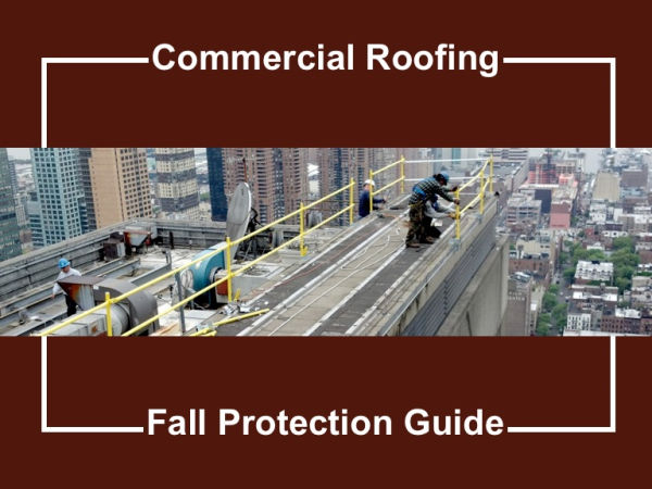 Commercial Roofing Fall Protection Guide: How to Stay OSHA-Compliant